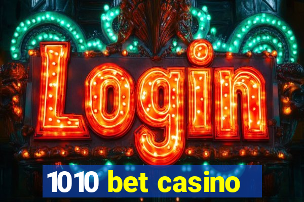 1010 bet casino